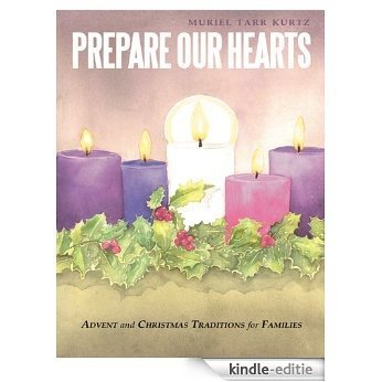 Prepare Our Hearts: Advent and Christmas Traditions for Families (English Edition) [Kindle-editie]