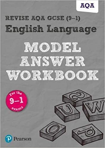 Revise AQA GCSE (9-1) English Language Model Answer Workbook (REVISE AQA GCSE English 2015)