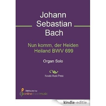 Nun komm, der Heiden Heiland BWV 699 - Organ [Kindle-editie] beoordelingen