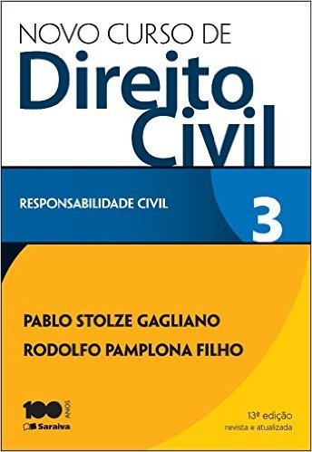 Novo Curso de Direito Civil. Responsabilidade Civil - Volume 3
