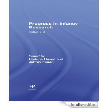 Progress in infancy Research: Volume 3 [Kindle-editie]
