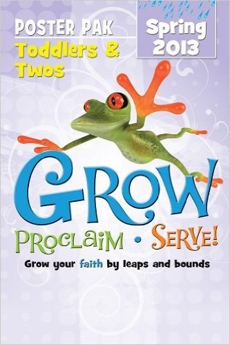 Grow, Proclaim, Serve! Toddlers & Twos Poster Pak Spring 2013: Grow Your Faith by Leaps and Bounds baixar