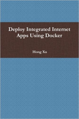Deploy Integrated Internet Apps Using Docker