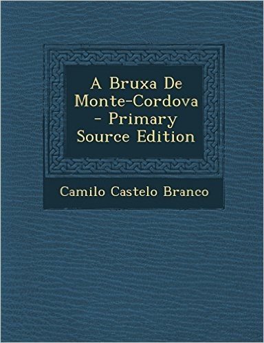 A Bruxa de Monte-Cordova - Primary Source Edition