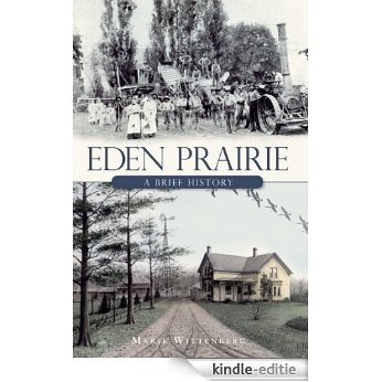 Eden Prairie (MN): A Brief History (English Edition) [Kindle-editie]