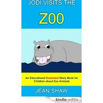 Jodi Visits The Zoo - Children's Illustrated Story Book (English Edition) [Kindle-editie]
