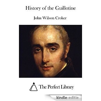 History of the Guillotine (English Edition) [Kindle-editie]