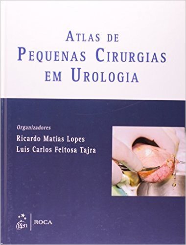 Atlas De Pequenas Cirurgias Em Urologia