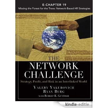 The Network Challenge (Chapter 19): Missing the Forest for the Trees: Network-Based HR Strategies [Kindle-editie]
