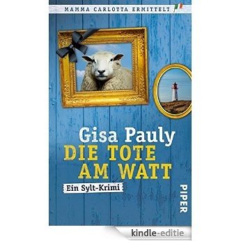 Die Tote am Watt: Ein Sylt-Krimi (Mamma Carlotta) [Kindle-editie]