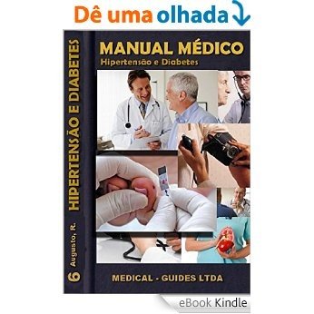 Manual Médico: Hipertensão e Diabetes: Saúde pública (Guideline Médico Livro 6) [eBook Kindle]