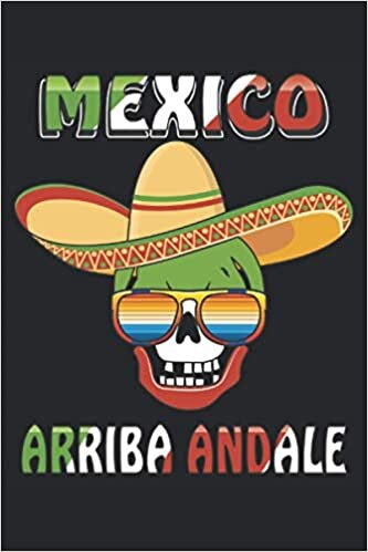 indir MEXICO ARRIBA ANDALE: Liniertes Notizbuch-Tagebuch bzw. Übungsbuch mit 120 Seiten