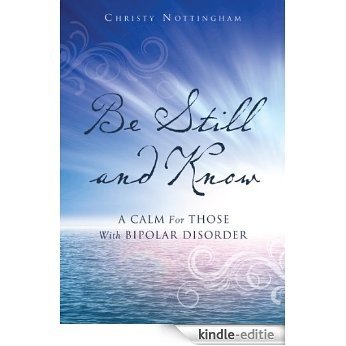 Be Still and Know (English Edition) [Kindle-editie] beoordelingen