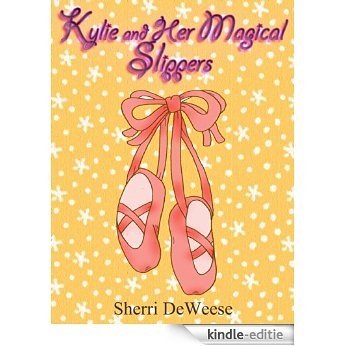 Kylie and Her Magical Slippers (English Edition) [Kindle-editie]