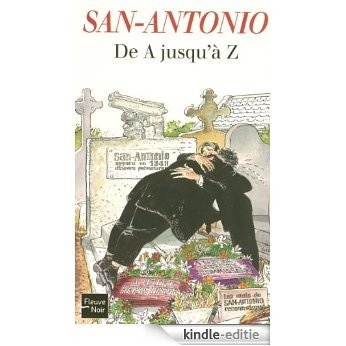 De A jusqu'à Z (San-Antonio) [Kindle-editie]