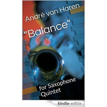 "Balance": for Saxophone Quintet (English Edition) [Print Replica] [Kindle-editie] beoordelingen