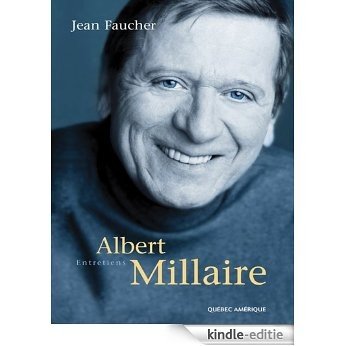 Albert Millaire : Entretiens [Kindle-editie]