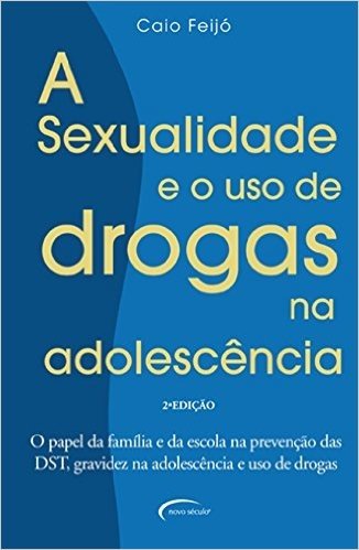As Sexualidade e o Uso de Drogas na Adolescência