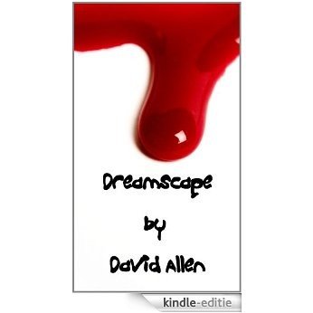 Dreamscape: a sinister short story (English Edition) [Kindle-editie]