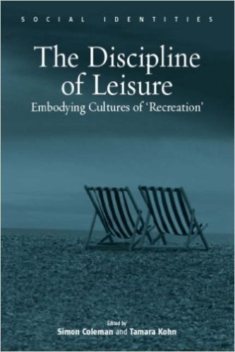 The Discipline of Leisure: Embodying Cultures of 'Recreation' baixar