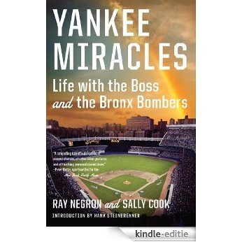 Yankee Miracles: Life with the Boss and the Bronx Bombers [Kindle-editie]