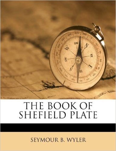 The Book of Shefield Plate