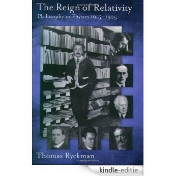 The Reign of Relativity: Philosophy in Physics 1915-1925 (Oxford Studies in Philosophy of Science) [Kindle-editie]