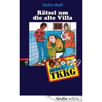 TKKG - Das Rätsel um die alte Villa: Band 7 (German Edition) [Kindle-editie]