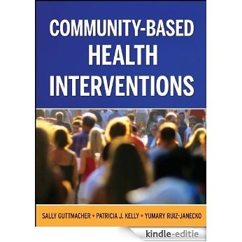 Community-Based Health Interventions [Kindle-editie] beoordelingen