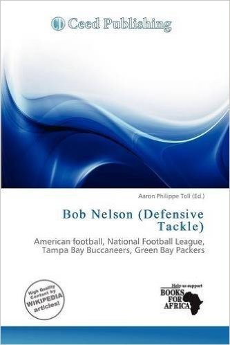 Bob Nelson (Defensive Tackle)