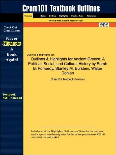 Outlines & Highlights for Ancient Greece: A Political, Social and Cultural History by Sarah B. Pomeroy