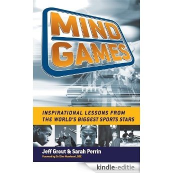 Mind Games: Inspirational Lessons from the World's Biggest Sports Stars [Kindle-editie]