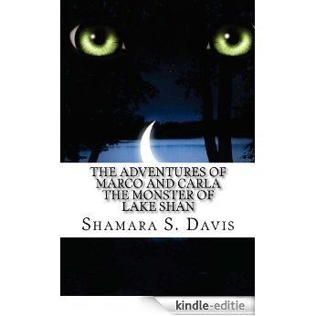 The Adventures of Marco and Carla The Monster of Lake Shan (English Edition) [Kindle-editie]