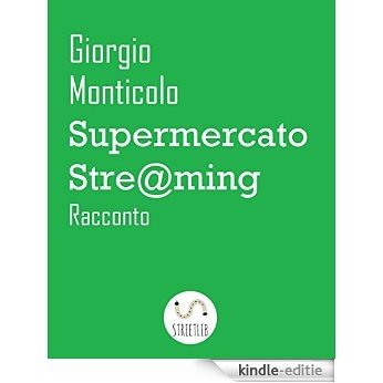 Supermercato streaming [Kindle-editie]