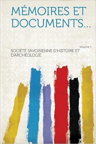 Memoires Et Documents... Volume 1