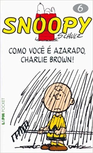 Snoopy 6. Como Você É Azarado, Charlie Brown! - Coleção L&PM Pocket baixar