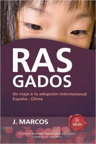 Rasgados: Un Viaje a la Adopcion Internacional Espana-China