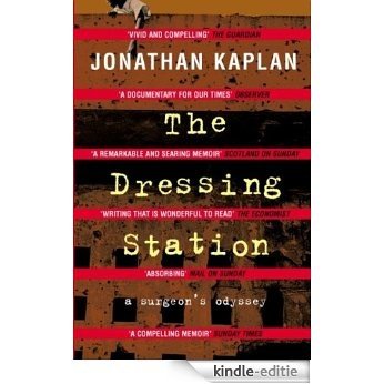 The Dressing Station: A Surgeon's Odyssey (English Edition) [Kindle-editie]