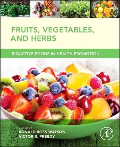 Fruits, Vegetables, and Herbs: Bioactive Foods in Health Promotion baixar