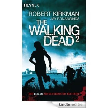 The Walking Dead 2: Roman (The Walking Dead-Serie) (German Edition) [Kindle-editie]