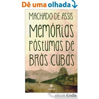 Memórias Póstumas de Brás Cubas: Clássicos de Machado de Assis [eBook Kindle]