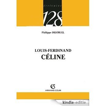 Louis-Ferdinand CÉLINE (Écrivains t. 235) (French Edition) [Kindle-editie]