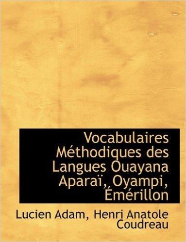 Vocabulaires M Thodiques Des Langues Ouayana Apara, Oyampi, M Rillon
