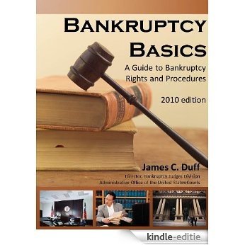 Bankruptcy Basics: A Guide to Bankruptcy Rights and Procedures (English Edition) [Kindle-editie]