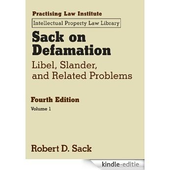 Sack on Defamation: Libel, Slander, and Related Problems (April 2015 Edition) (Practising Law Institute Intellectual Property Law Library) [Kindle-editie]