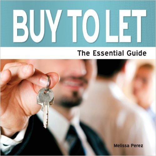 Buy to Let - The Essential Guide