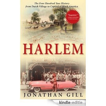 Harlem: The Four Hundred Year History from Dutch Village to Capital of Black America [Kindle-editie]