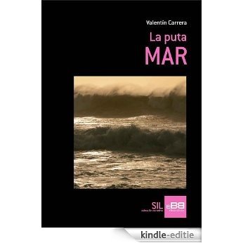 La puta MAR (Spanish Edition) [Kindle-editie]