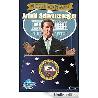 Political Power: Arnold Schwarzenegger (English Edition) [Kindle-editie]