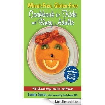 Wheat-Free, Gluten-Free Cookbook for Kids and Busy Adults, Second Edition [Kindle-editie]